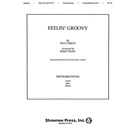 Shawnee Press Feelin' Groovy (The 59th Street Bridge Song) INSTRUMENTAL ACCOMP PARTS arranged by Kirby Shaw