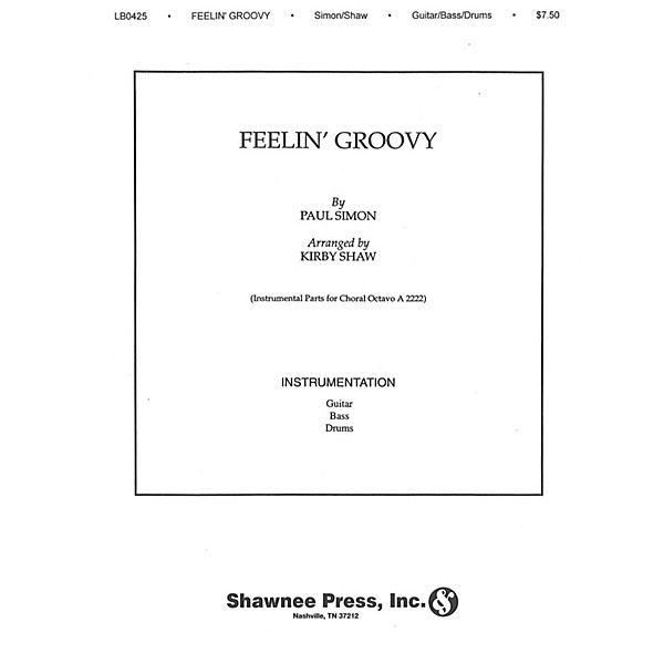 Shawnee Press Feelin' Groovy (The 59th Street Bridge Song) INSTRUMENTAL ACCOMP PARTS arranged by Kirby Shaw