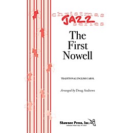 Shawnee Press The First Nowell (Jazz for Christmas Series) SATB arranged by Doug Andrews