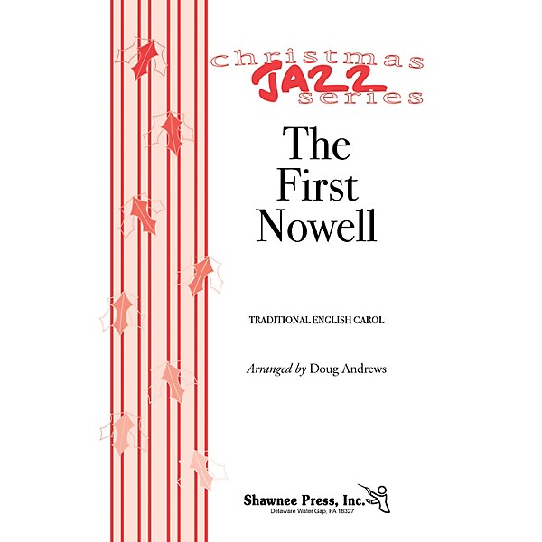 Shawnee Press The First Nowell (Jazz for Christmas Series) SATB arranged by Doug Andrews