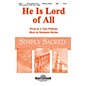 Shawnee Press He Is Lord of All SAB composed by Benjamin Harlan thumbnail