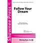 Shawnee Press Follow Your Dream (incorporating O Beautiful, for Spacious Skies) SATB composed by Dave Perry thumbnail