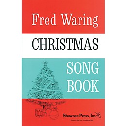 Shawnee Press Fred Waring - Christmas Song Book arranged by Hawley Ades