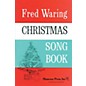 Shawnee Press Fred Waring - Christmas Song Book arranged by Hawley Ades thumbnail
