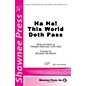 Shawnee Press Ha Ha! This World Doth Pass SAB arranged by Richard Weymuth thumbnail