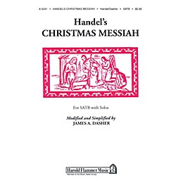 Shawnee Press Handel's Christmas Messiah SATB composed by George Frideric Handel arranged by James A. Dasher