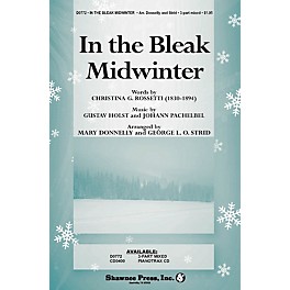 Shawnee Press In the Bleak Midwinter (Words by Christina Rossetti) arranged by George L.O. Strid