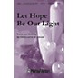 Shawnee Press Let Hope Be Our Light SATB WITH FLUTE (OR C-INST) composed by Ruth Elaine Schram thumbnail