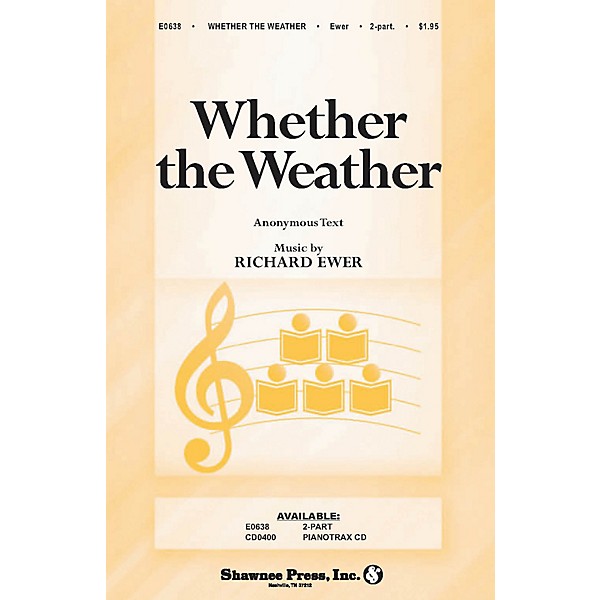 Shawnee Press Whether the Weather 2-Part composed by Richard Ewer