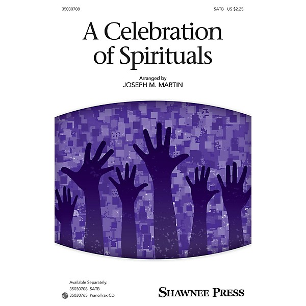 Shawnee Press A Celebration of Spirituals SATB arranged by Joseph M. Martin