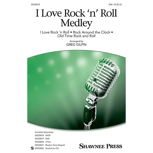 Shawnee Press I Love Rock 'n' Roll Medley SAB arranged by Greg Gilpin