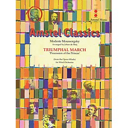 Amstel Music Triumphal March from Mlada (Procession of the Princes) Concert Band Level 5 Arranged by Johan de Meij