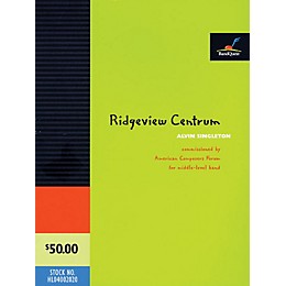 American Composers Forum Ridgeview Centrum (BandQuest Series Grade 2.5) Concert Band Level 2.5 Composed by Alvin Singleton