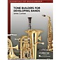 Curnow Music Tone Builders for Developing Bands Concert Band Level 1-2 Composed by James Curnow thumbnail