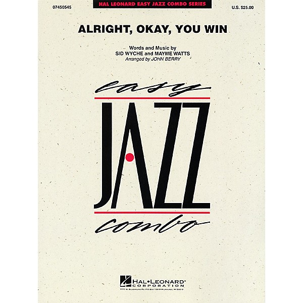 Hal Leonard Alright, Okay, You Win Jazz Band Level 2 Arranged by John Berry