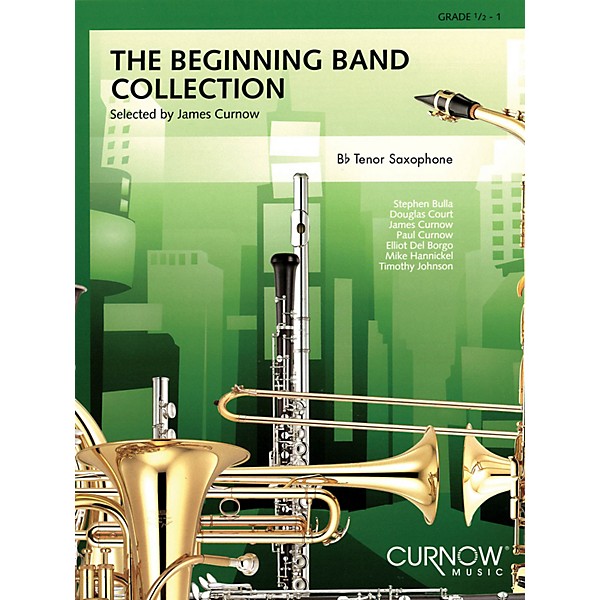 Curnow Music The Beginning Band Collection (Grade 0.5) (Bb Tenor Saxophone) Concert Band Level .5 to 1 by James Curnow