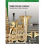 Curnow Music Three Polish Carols (Grade 1 - Score and Parts) Concert Band Level 1 Composed by Mike Hannickel thumbnail