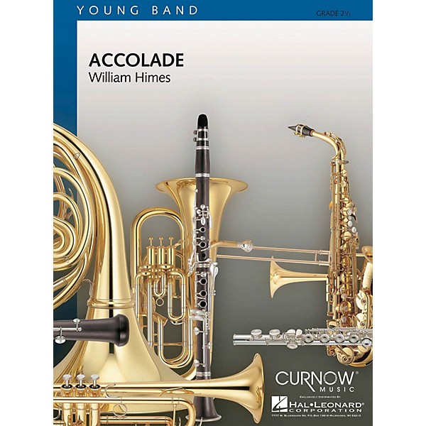 Curnow Music Accolade (Grade 2.5 - Score and Parts) Concert Band Level 2.5 Composed by William Himes