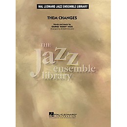 Hal Leonard Them Changes Jazz Band Level 4 Arranged by Roger Holmes
