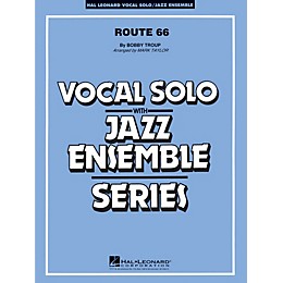 Hal Leonard Route 66 (Key: F) (Vocal Solo or Tenor Sax Feature) Jazz Band Level 3 Composed by Bobby Troup