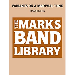 Edward B. Marks Music Company Variants on a Medieval Tune Concert Band Level 3-5 Composed by Norman Dello Joio