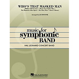 Hal Leonard Who's That Masked Man? Concert Band Level 3 Arranged by Jay Bocook
