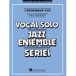 Hal Leonard I Remember You (Vocal Solo with Jazz Ensemble) Jazz Band Level 3-4 Composed by Victor Schertzinger
