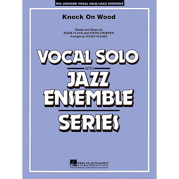 Hal Leonard Knock On Wood (Key: F) (Vocal Solo with Jazz Ensemble) Jazz Band Level 4 Composed by Eddie Floyd