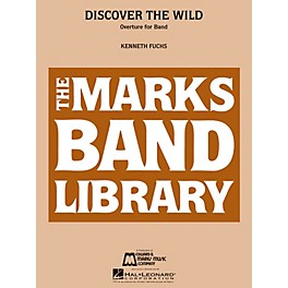 Edward B. Marks Music Company Discover the Wild (Overture for Band) Concert Band Level 4 Composed by Kenneth Fuchs