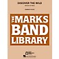 Edward B. Marks Music Company Discover the Wild (Overture for Band) Concert Band Level 4 Composed by Kenneth Fuchs thumbnail