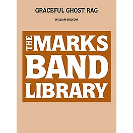 Edward B. Marks Music Company Graceful Ghost Rag Concert Band Level 4 Composed by William Bolcom