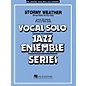 Hal Leonard Stormy Weather (Vocal Solo with Jazz Ensemble (Key: F)) Jazz Band Level 3-4 Composed by Harold Arlen thumbnail