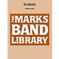 Edward B. Marks Music Company To Music Concert Band Level 4-5 Composed by Robert Jager thumbnail