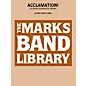 Edward B. Marks Music Company Acclamation! (A Global Greeting for Winds) Concert Band Level 4 Composed by Alfred Reed thumbnail