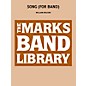 Edward B. Marks Music Company Song (for Band) Concert Band Level 5 Composed by William Bolcom thumbnail