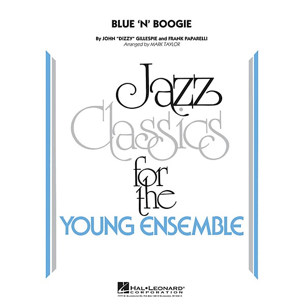Hal Leonard Blue 'N' Boogie Jazz Band Level 3 by Dizzy Gillespie Arranged by Mark Taylor