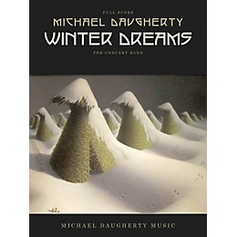 Michael Daugherty Music Winter Dreams (for Concert Band) Concert Band Level 3-4