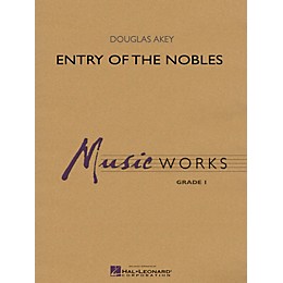 Hal Leonard Entry of the Nobles Concert Band Level 1.5 Composed by Douglas Akey