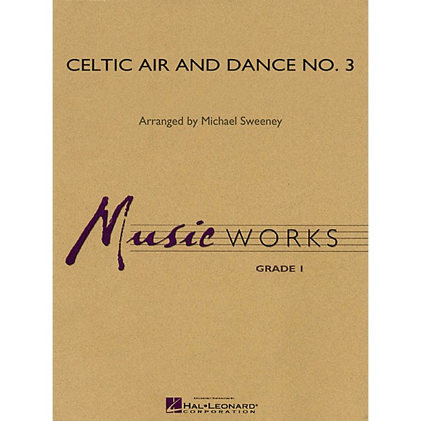 Hal Leonard Celtic Air & Dance No. 3 Concert Band Level 1.5 Arranged by Michael Sweeney