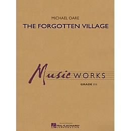 Hal Leonard The Forgotten Village Concert Band Level 1.5 Composed by Michael Oare