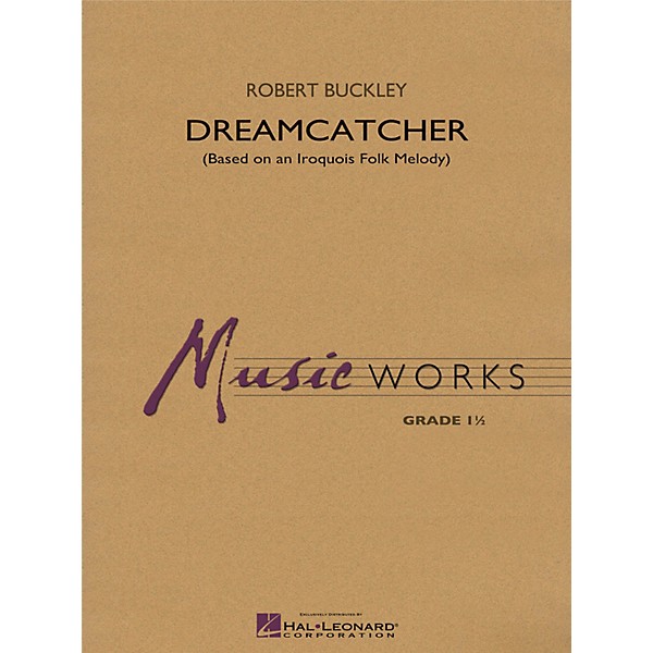 Hal Leonard Dreamcatcher Concert Band Level 1.5 Composed by Robert Buckley