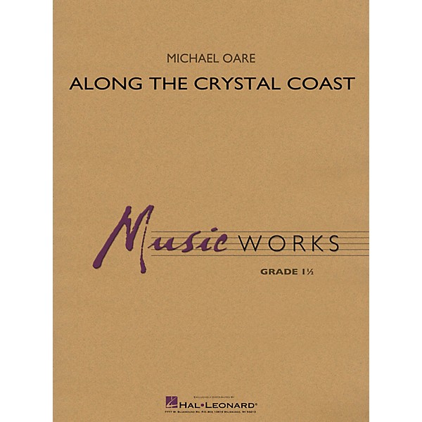 Hal Leonard Along the Crystal Coast Concert Band Level 1.5 Composed by Michael Oare
