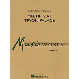 Hal Leonard Meeting at Tryon Palace Concert Band Level 2 Composed by Richard L. Saucedo