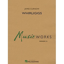 Hal Leonard Whirligigs Concert Band Level 2.5 Composed by James Curnow