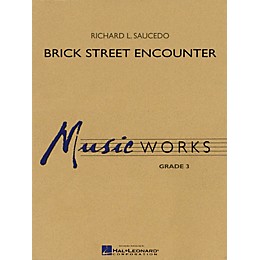 Hal Leonard Brick Street Encounter Concert Band Level 3 Composed by Richard L. Saucedo