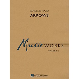 Hal Leonard Arrows Concert Band Level 3 Composed by Samuel R. Hazo
