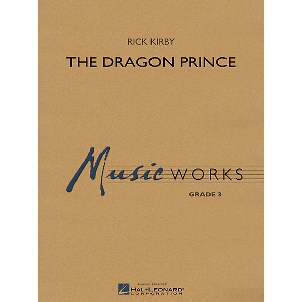 Hal Leonard The Dragon Prince Concert Band Level 3 Composed by Rick Kirby