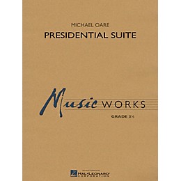 Hal Leonard Presidential Suite Concert Band Level 3.5 Composed by Michael Oare