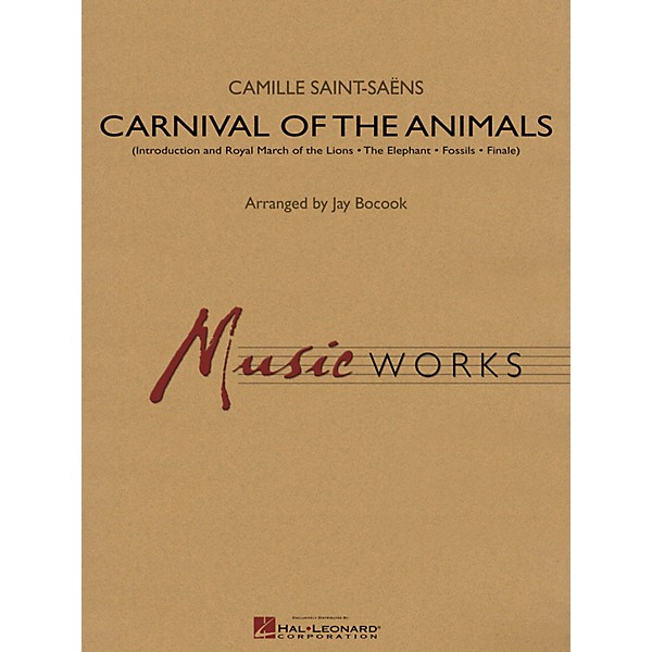 Hal Leonard Carnival of the Animals Concert Band Level 4 Arranged by Jay Bocook