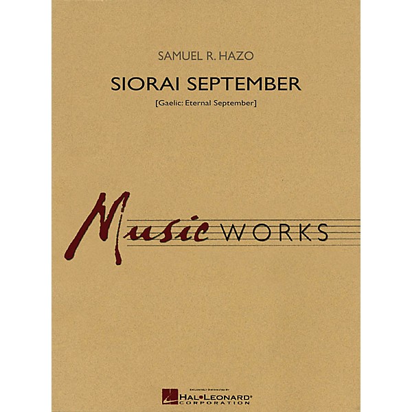 Hal Leonard Siorai September Concert Band Level 4 Composed by Samuel R. Hazo